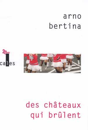 Arno-Bertina-Des-chateaux-qui-brulent